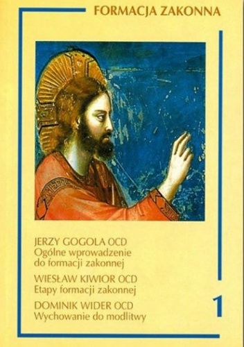 Ogólne wprowadzenie do formacji zakonnej; Etapy formacji zakonnej; Wychowanie do modlitwy