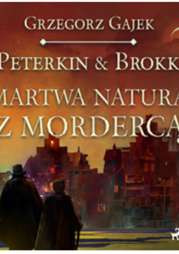 Martwa natura z mordercą. Peterking & Brokk. Tom 4