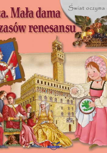 Świat oczyma dziecka Liza Mała dama z czasów renesansu
