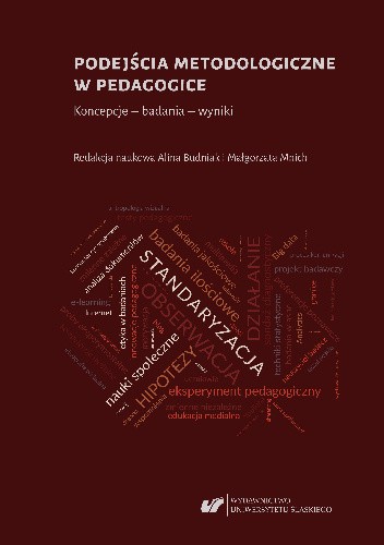 Podejścia metodologiczne w pedagogice. Koncepcje – badania – wyniki