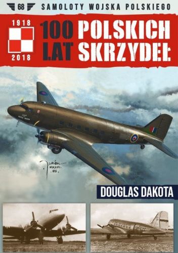 100 lat Polskich Skrzydeł - Douglas Dakota