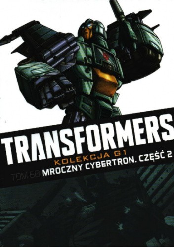 Transformers #60: Mroczny Cybertron. Część 2
