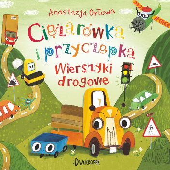 Ciężarówka i przyczepka. Wierszyki drogowe