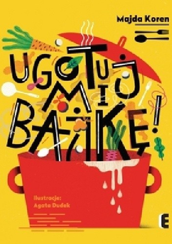 Ugotuj mi bajkę!