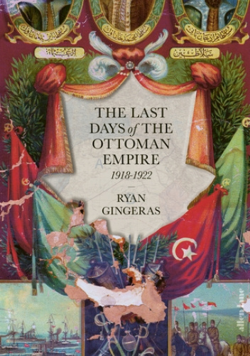 The Last Days of the Ottoman Empire
