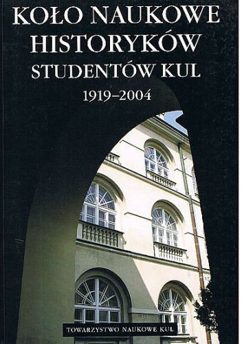 Koło Naukowe Historyków Studentów KUL 1919-2004