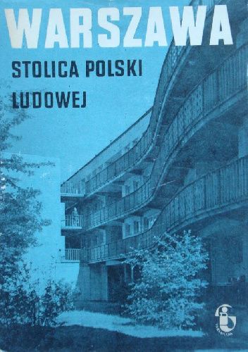 Warszawa stolica Polski Ludowej: Zeszyt 3