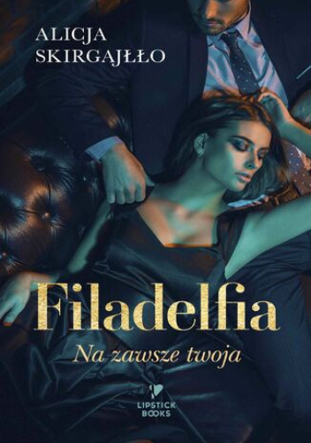 Filadelfia. Na zawsze twoja
