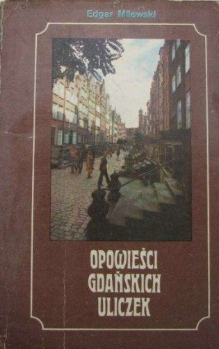 Opowieści gdańskich uliczek