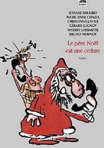 Le Père Noël est une ordure
