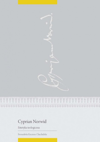 Cyprian Norwid. Estetyka teologiczna
