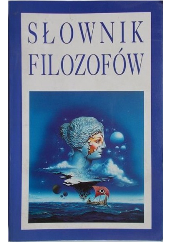 Słownik filozofów: filozofia powszechna