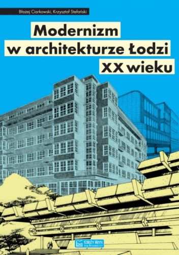 Modernizm w architekturze Łodzi XX wieku