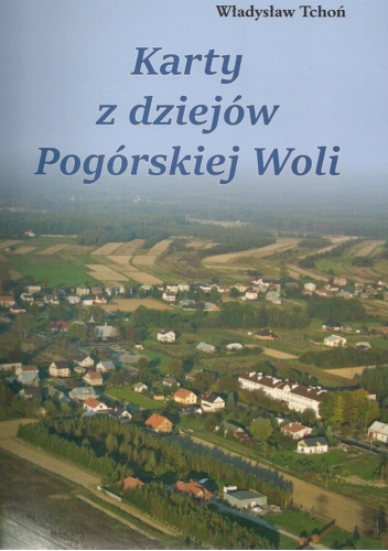 Karty z dziejów Pogórskiej Woli