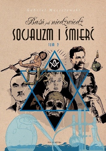 Baśń jak niedźwiedź. Socjalizm i śmierć, tom 2