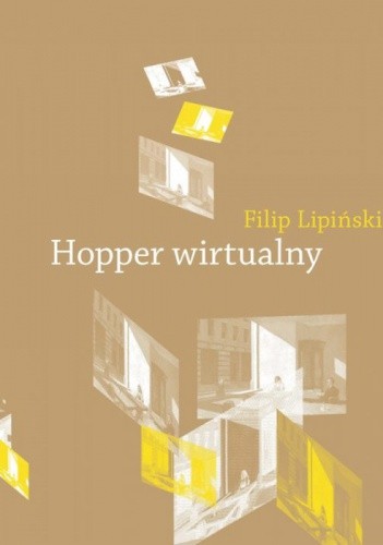 Hopper wirtualny. Obrazy w pamiętającym spojrzeniu