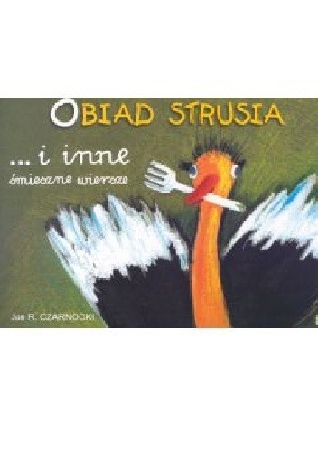 Obiad strusia... i inne śmieszne wiersze