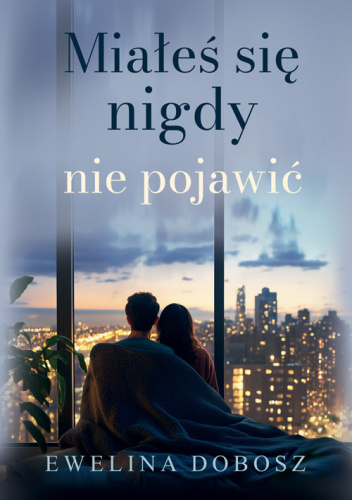 Miałeś się nigdy nie pojawić
