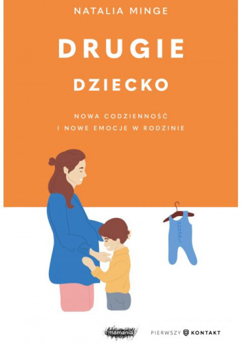 Drugie dziecko Nowa codzienność i nowe emocje w rodzinie