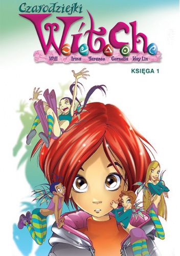 Czarodziejki W.I.T.C.H. Księga 1