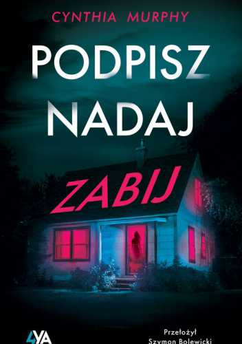Podpisz, nadaj, zabij