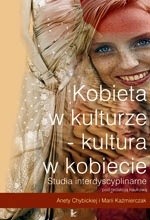 Kobieta w kulturze - kultura w kobiecie