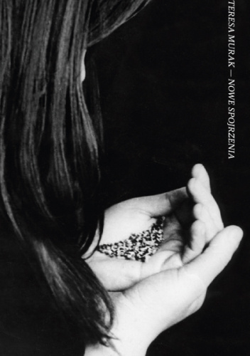 Teresa Murak — Nowe spojrzenia