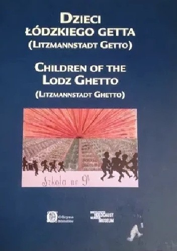 Dzieci Łódzkiego Getta