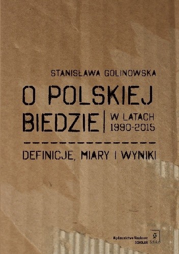O polskiej biedzie w latach 1990–2015. Definicje, miary i wyniki