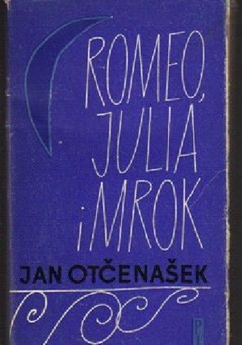 Romeo, Julia i mrok