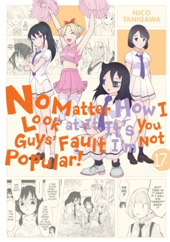 No Matter How I Look at It, It's You Guys' Fault I'm Not Popular!, Vol. 17