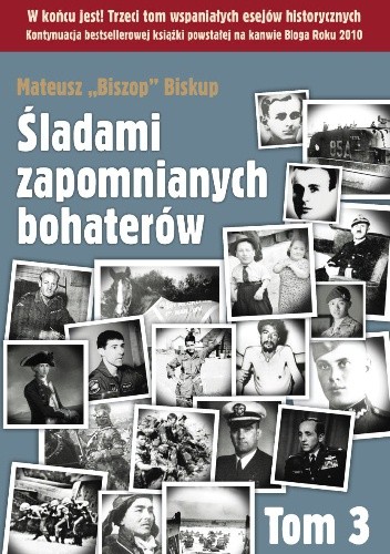 Śladami zapomnianych bohaterów. Tom 3