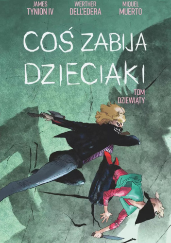 Coś zabija dzieciaki, tom 9