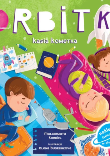 Orbitki. Kasia Kometka