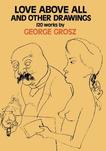 Love Above All and Other Drawings: 120 Works