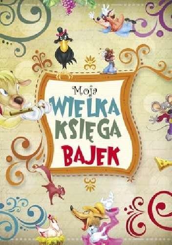 Moja wielka księga bajek