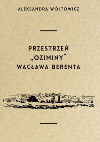 Przestrzeń "Oziminy" Wacława Berenta