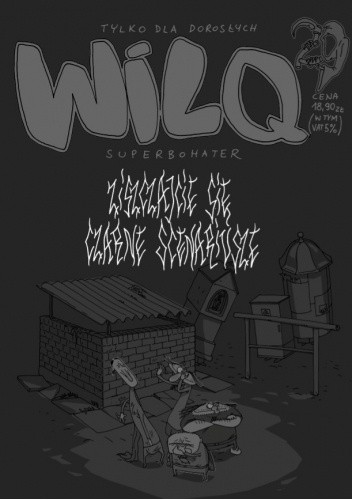 Wilq Superbohater: Ziszczajcie się czarne scenariusze