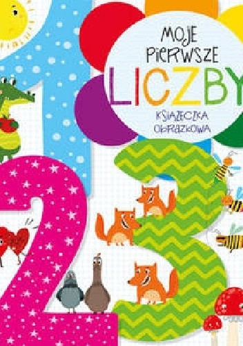 Moje pierwsze liczby. Książeczka obrazkowa
