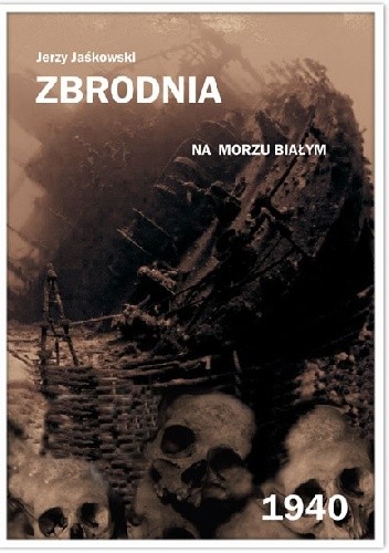 Zbrodnia na Morzu Białym 1940