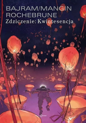 Zdziczenie: Kwintesencja