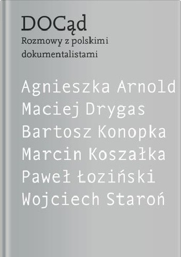 DOCąd. Rozmowy z polskimi dokumentalistami