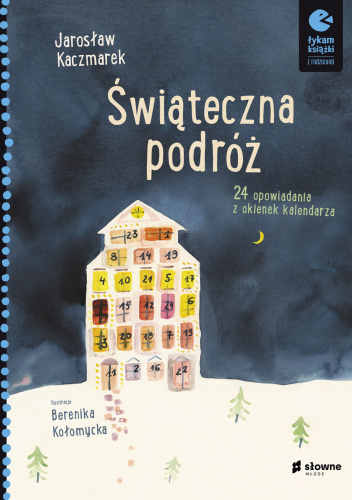 Świąteczna podróż. 24 opowiadania z okienek kalendarza