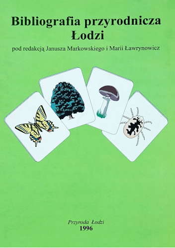 Bibliografia przyrodnicza Łodzi. Przyroda Łodzi