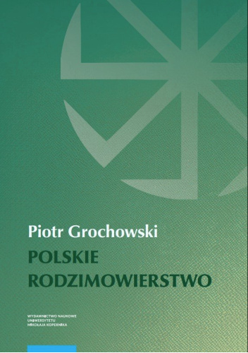 Polskie rodzimowierstwo. Dziedzictwo przedchrześcijańskich Słowian w świecie późnej nowoczesności