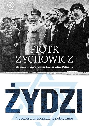Żydzi. Opowieści niepoprawne politycznie