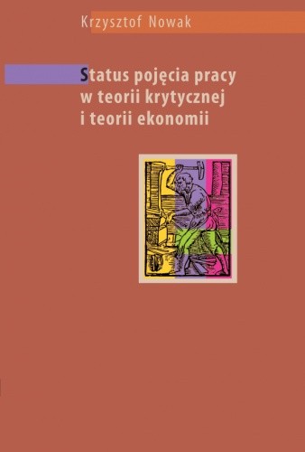 Status pojęcia pracy w teorii krytycznej i teorii ekonomii