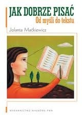 Jak dobrze pisać. Od myśli do tekstu