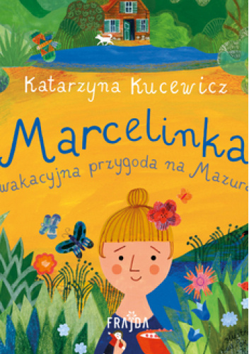 Marcelinka i wakacyjna przygoda na Mazurach
