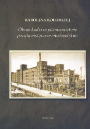 Obraz Łodzi w piśmiennictwie pozytywistyczno-młodopolskim